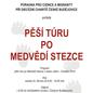 Pěší túra na Medvědí stezku Pěší túra na Medvědí stezku